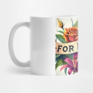 Flowers for my Mother Mug